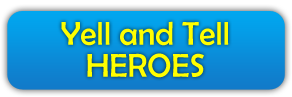 Yell and Tell Heroes title button